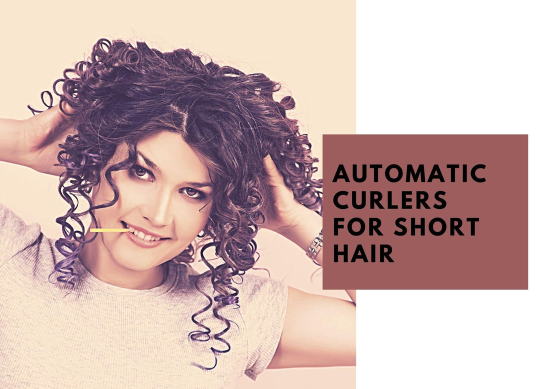 best automatic hair curlers for short hair