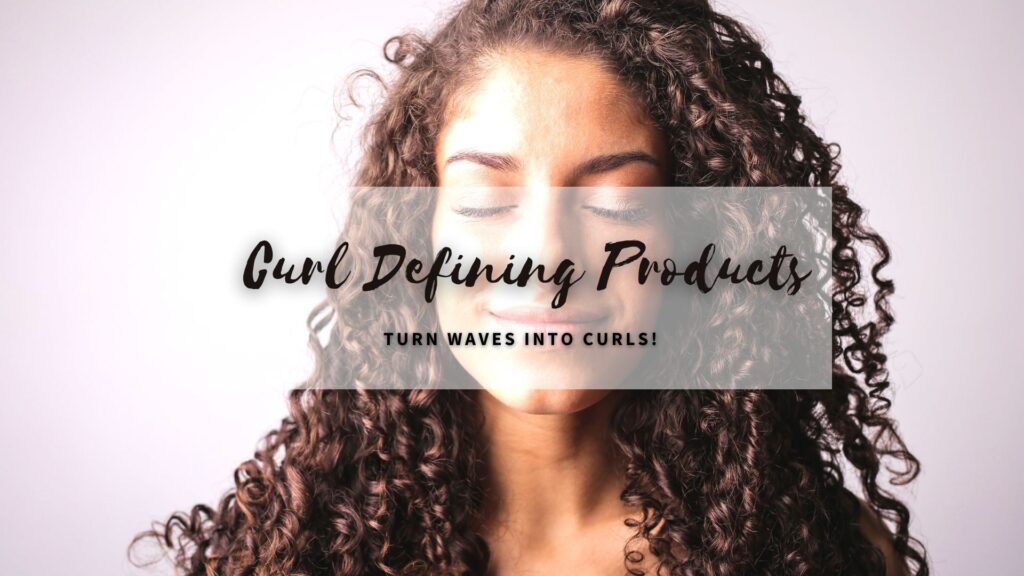 Best Curl Defining Products for wavy hair