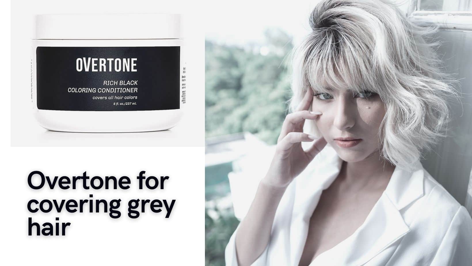 Will Overtone Cover Gray Hair? Color Depositing Conditioners for Naturally  Gray Hair 2023 - Hair Everyday Review