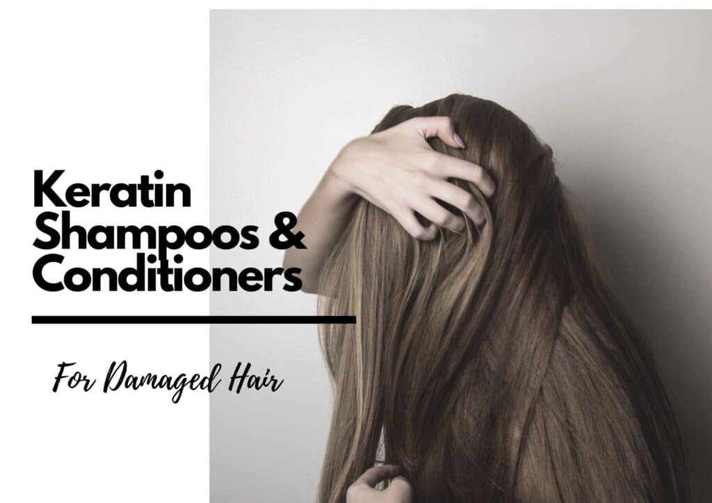 best keratin shampoos and conditioners for damaged hair