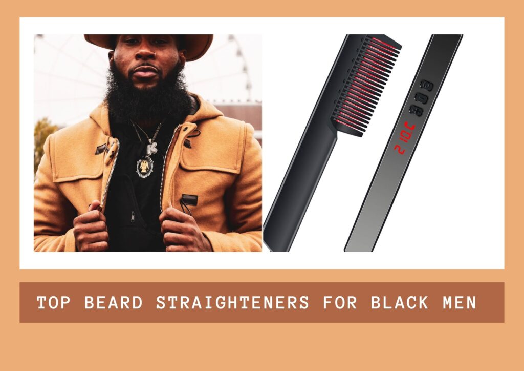 Best African American beard straighteners
