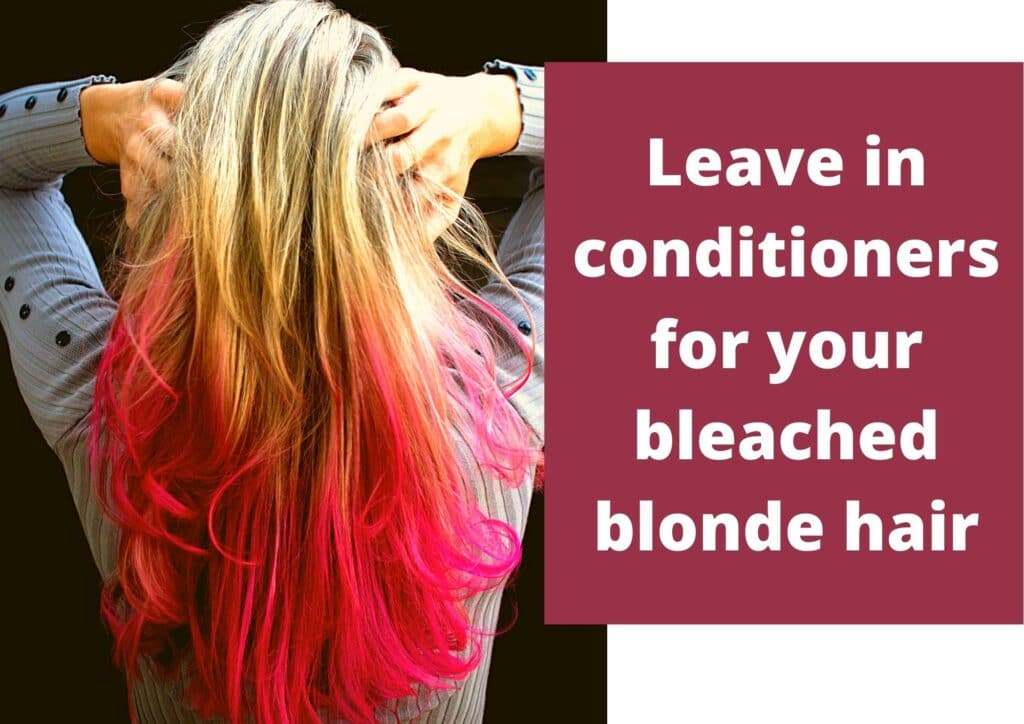 Leave in conditioners for bleached blonde hair
