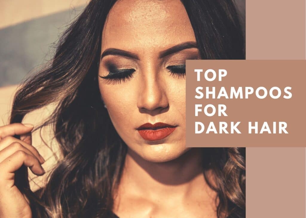 Top shampoos for dark hair