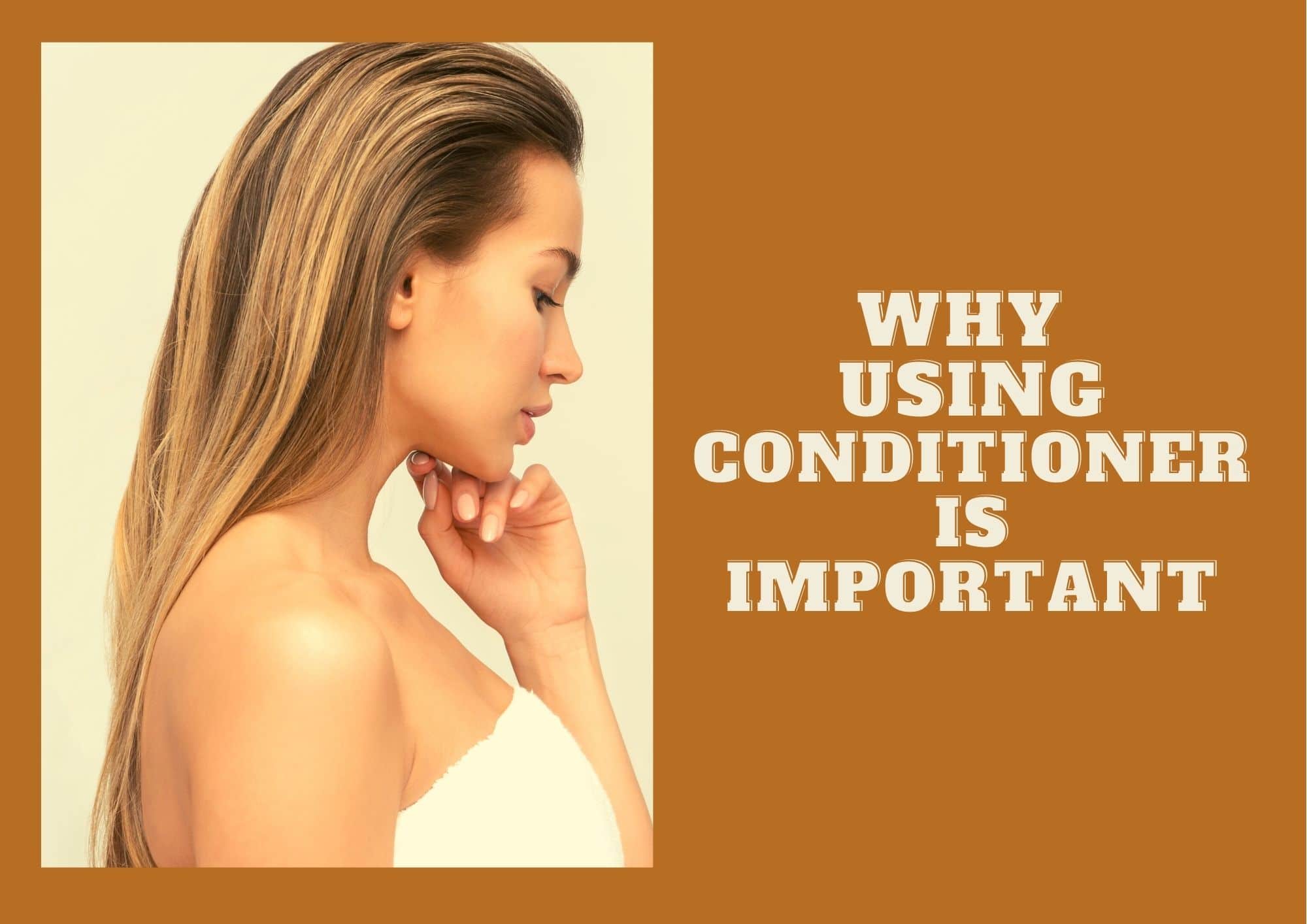 Why Hair Conditioner Is Important 2023 | Benefits, How And When To Use -  Hair Everyday Review