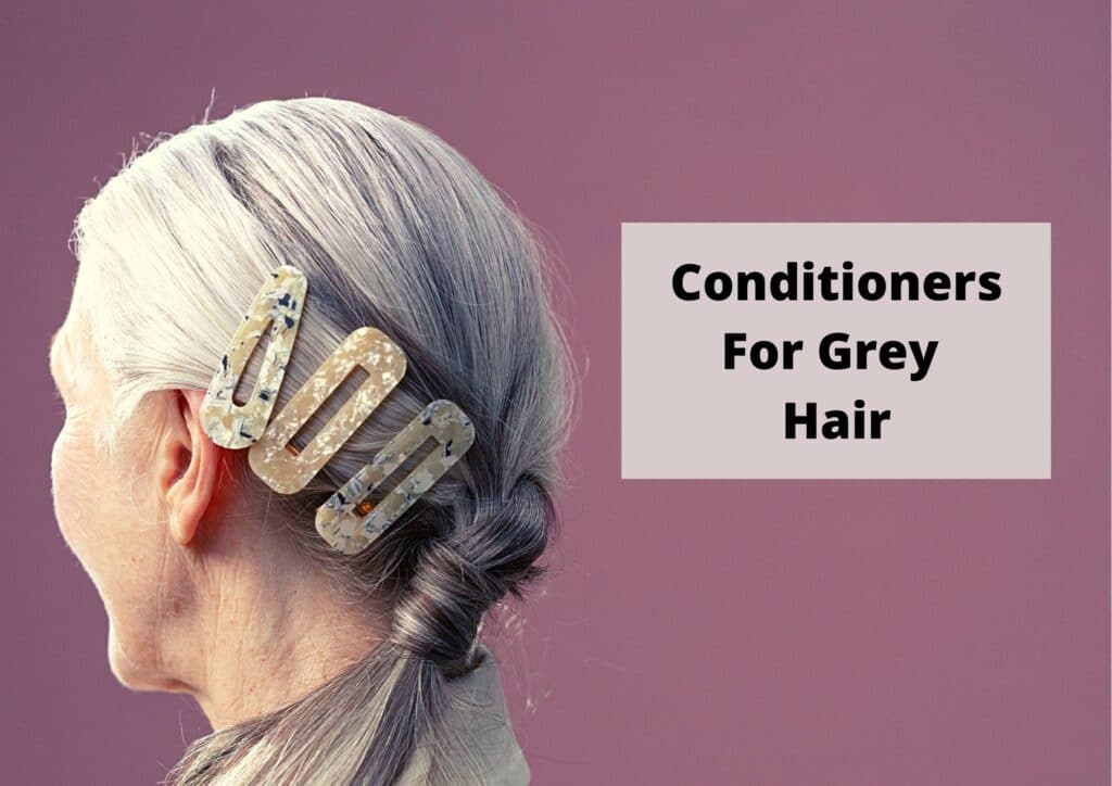 Conditioner For Grey Hair