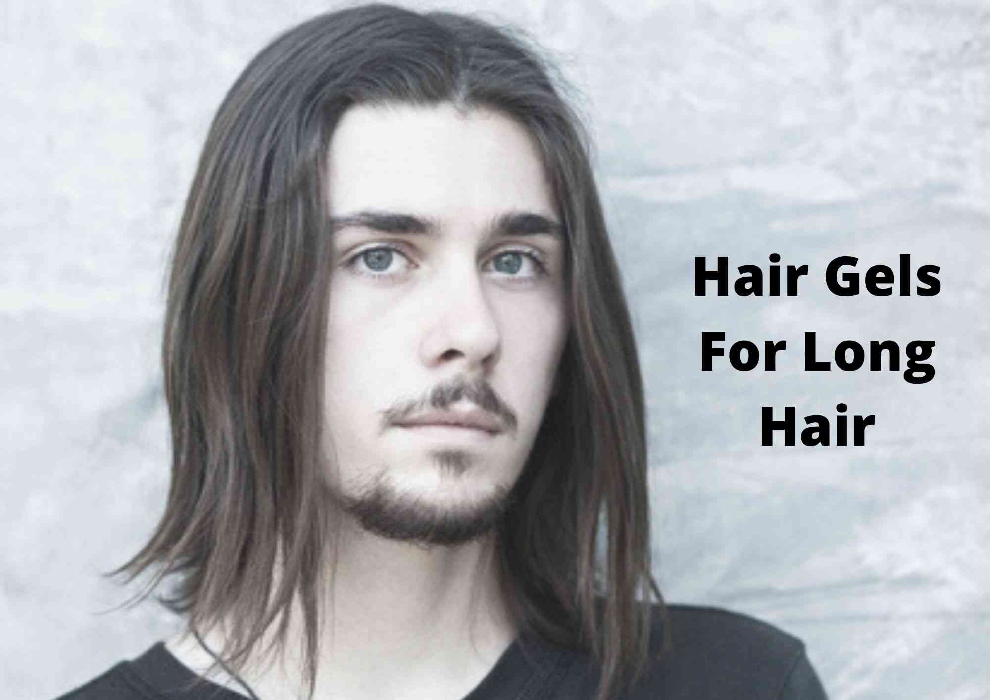 8 Best Hair Gels For Long Hair 2023 | Styling Products For Men With Long,  Thick Hair - Hair Everyday Review
