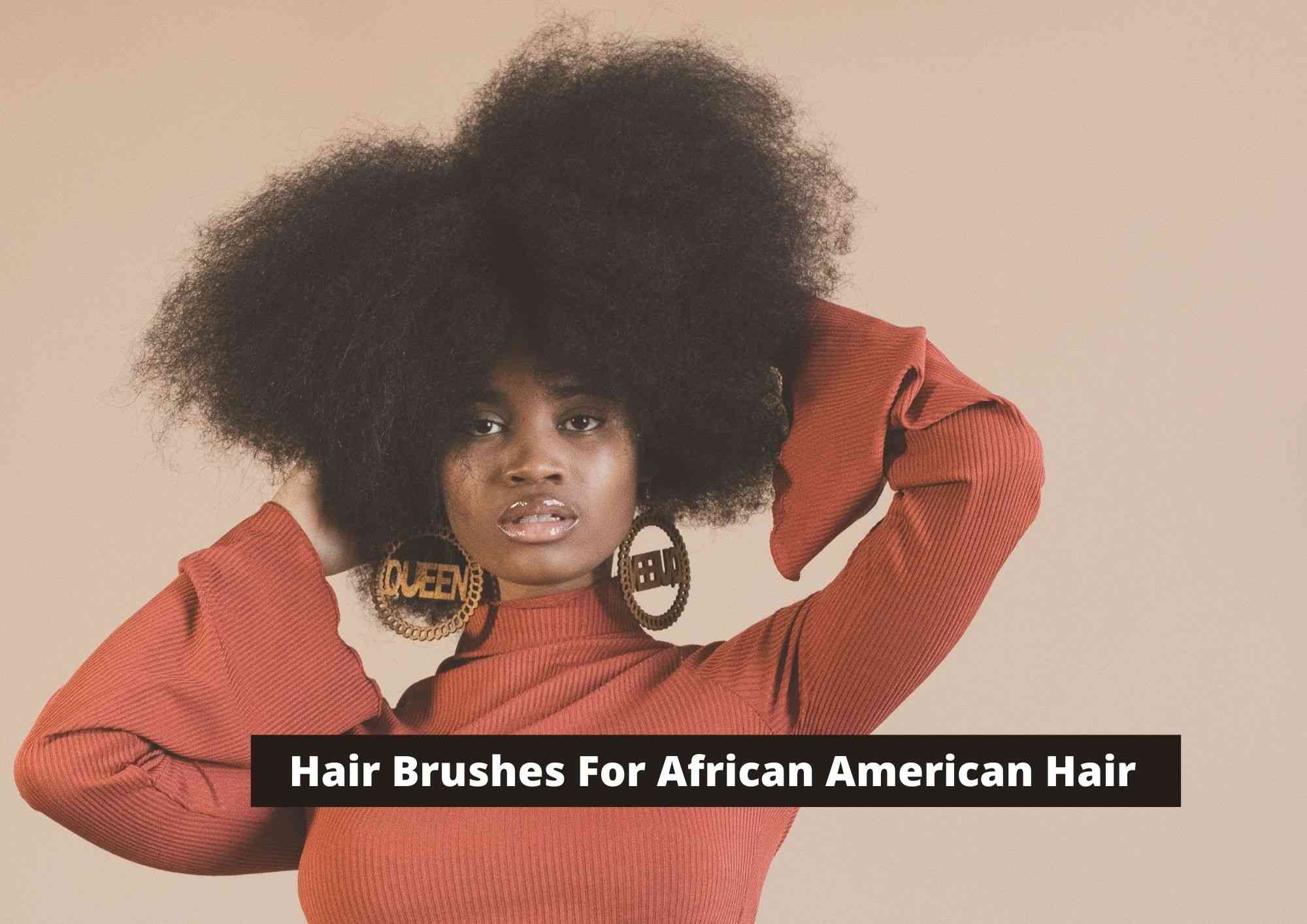 8 Best Hair Brush For African American Hair 2023 - Hair Everyday Review