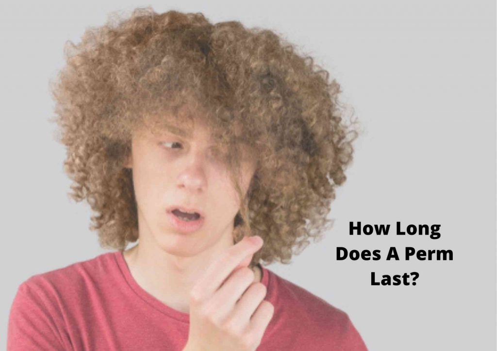 how long does a perm last for men
