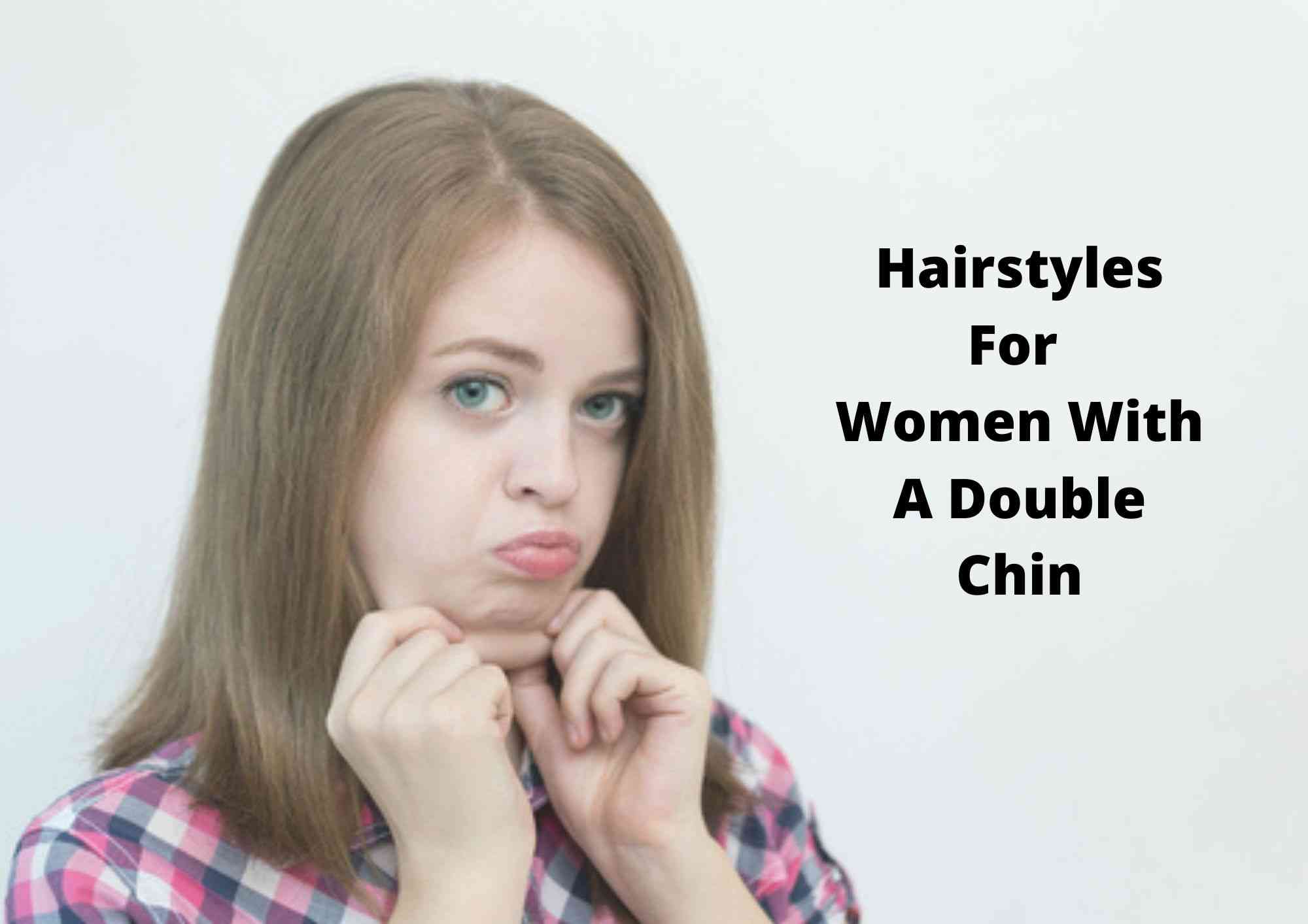 15 Most Flattering Hairstyles For Double Chin 2023 - Hair Everyday Review