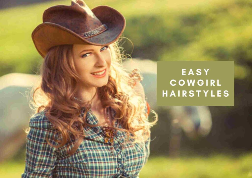 Top Easy Cowgirl Hairstyles