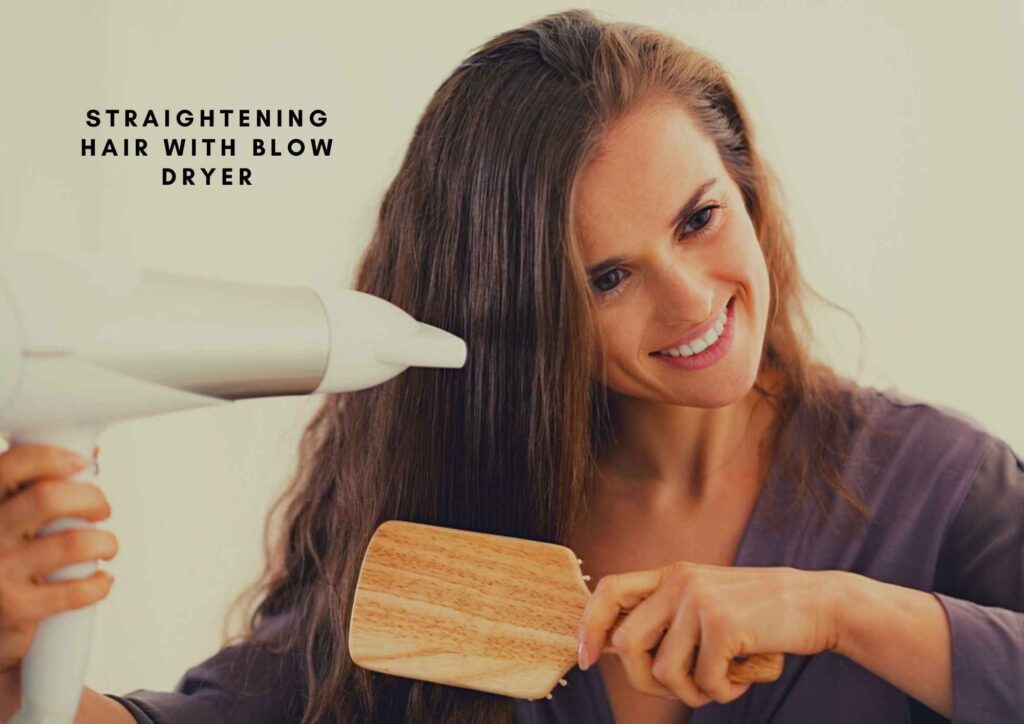 how to straighten hair with blow dryer
