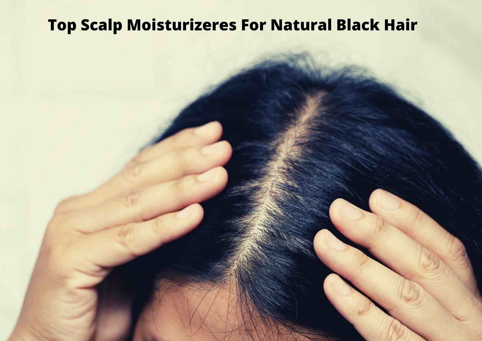 5 Best Scalp Moisturizers For Black Hair 2023 | For African American Hair  Types - Hair Everyday Review