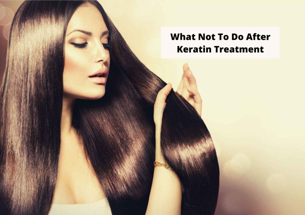 What not to do after keratin treatment