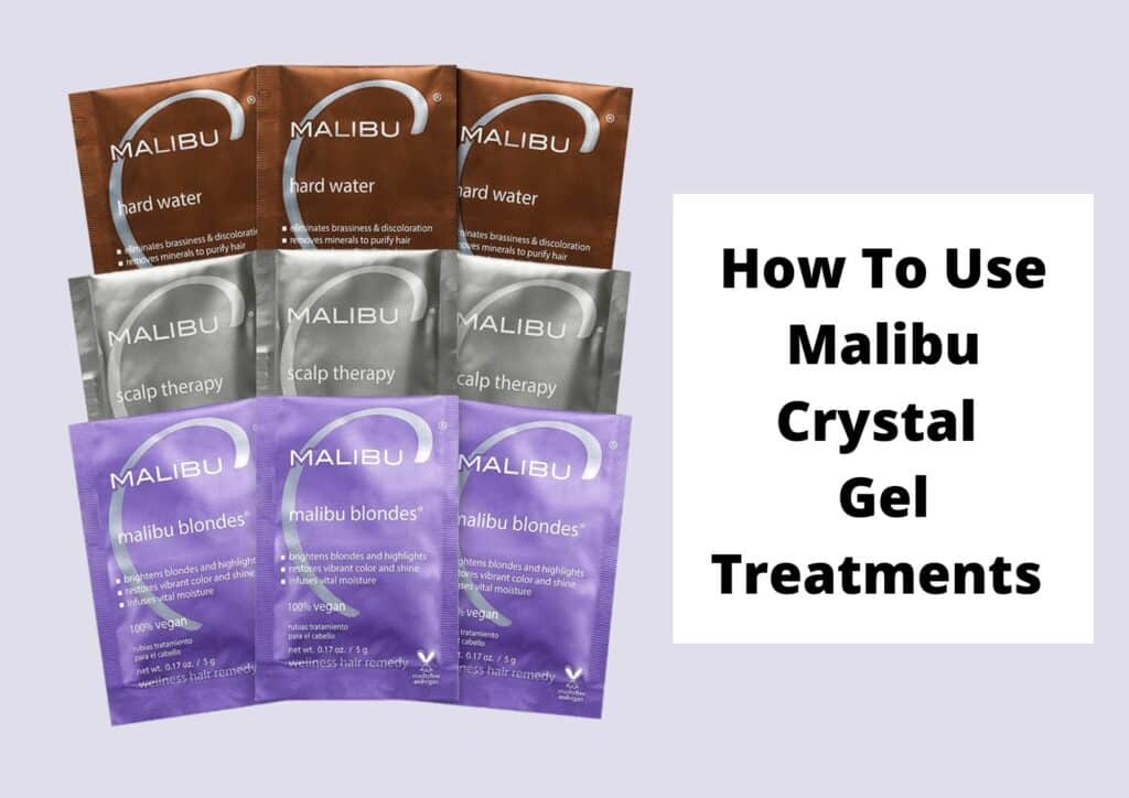 How To Use Malibu Crystal Gel Treatments