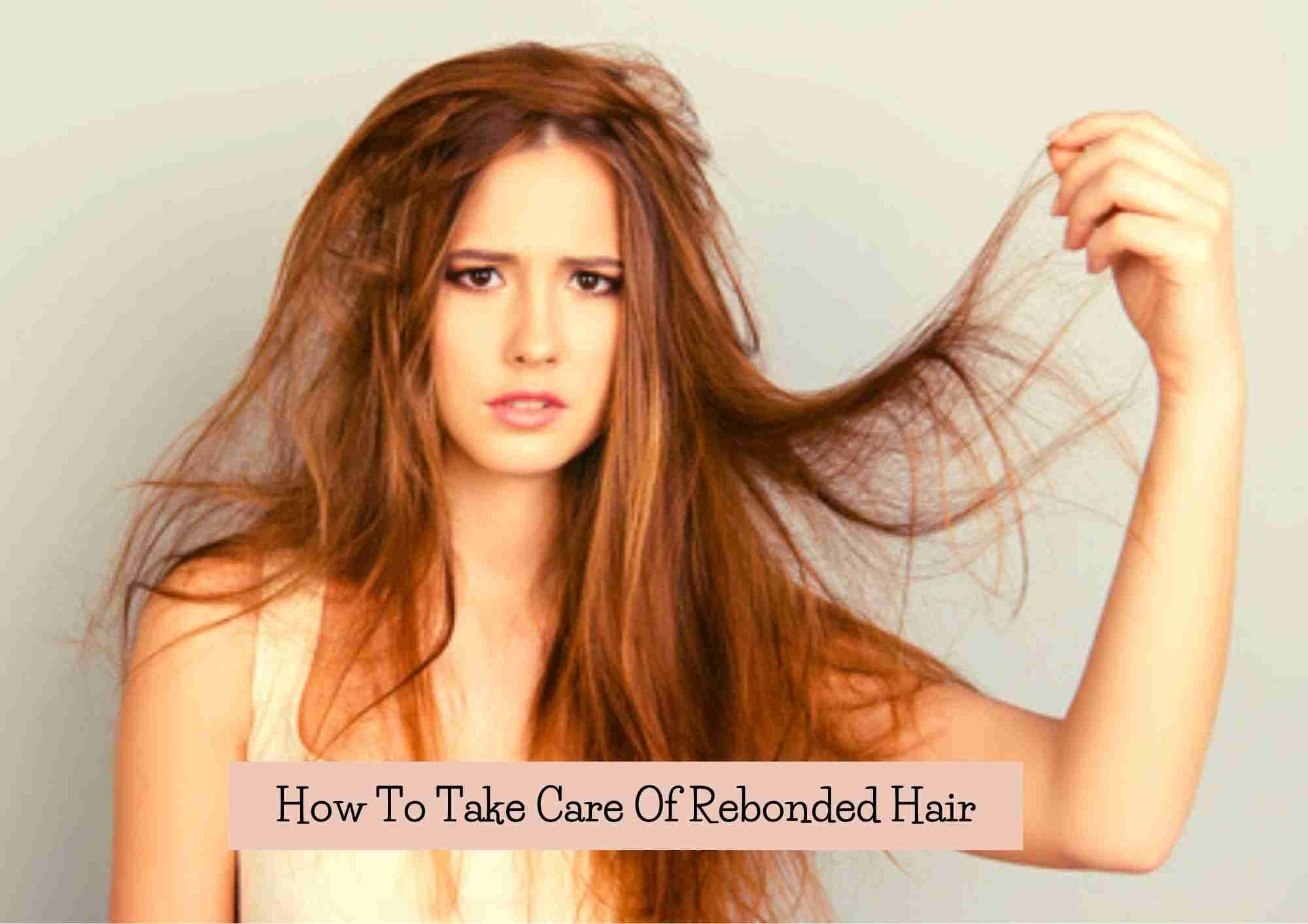 How To Take Care Of Rebonded Hair | 8 Ways To Maintain Damage-Free Rebonded  Hair - Hair Everyday Review
