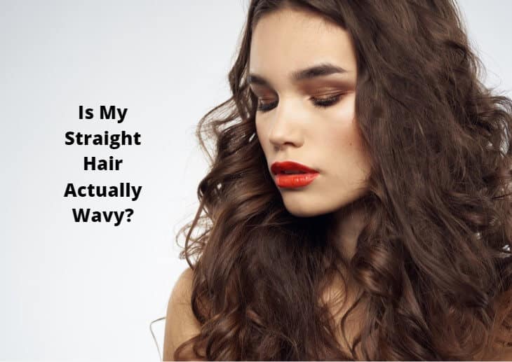 Is My Straight Hair Wavy | How To Tell If You Actually Have Wavy Hair - Hair  Everyday Review