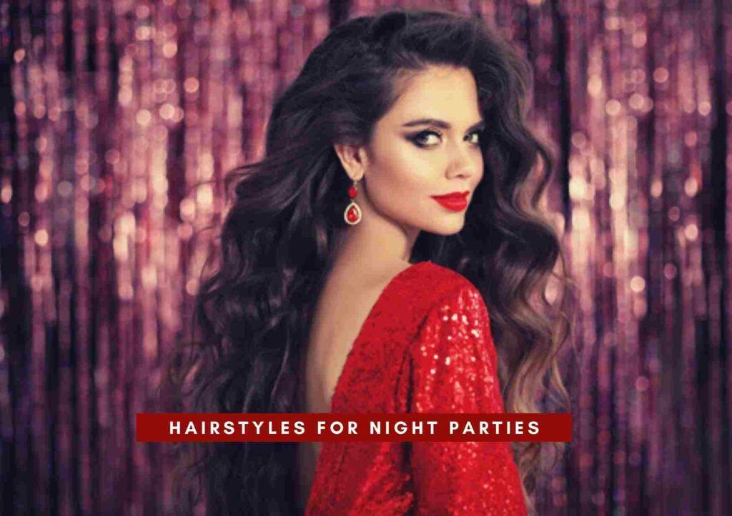 hairstyles for night party