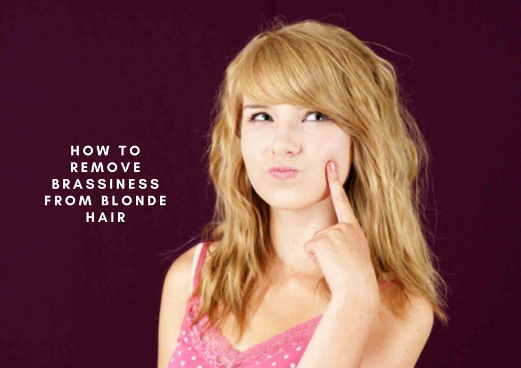 how to remove brassy tones from blonde hair