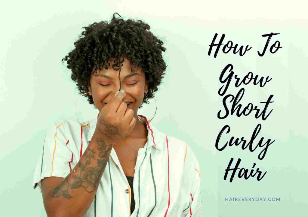 How To Grow Short Curly Hair