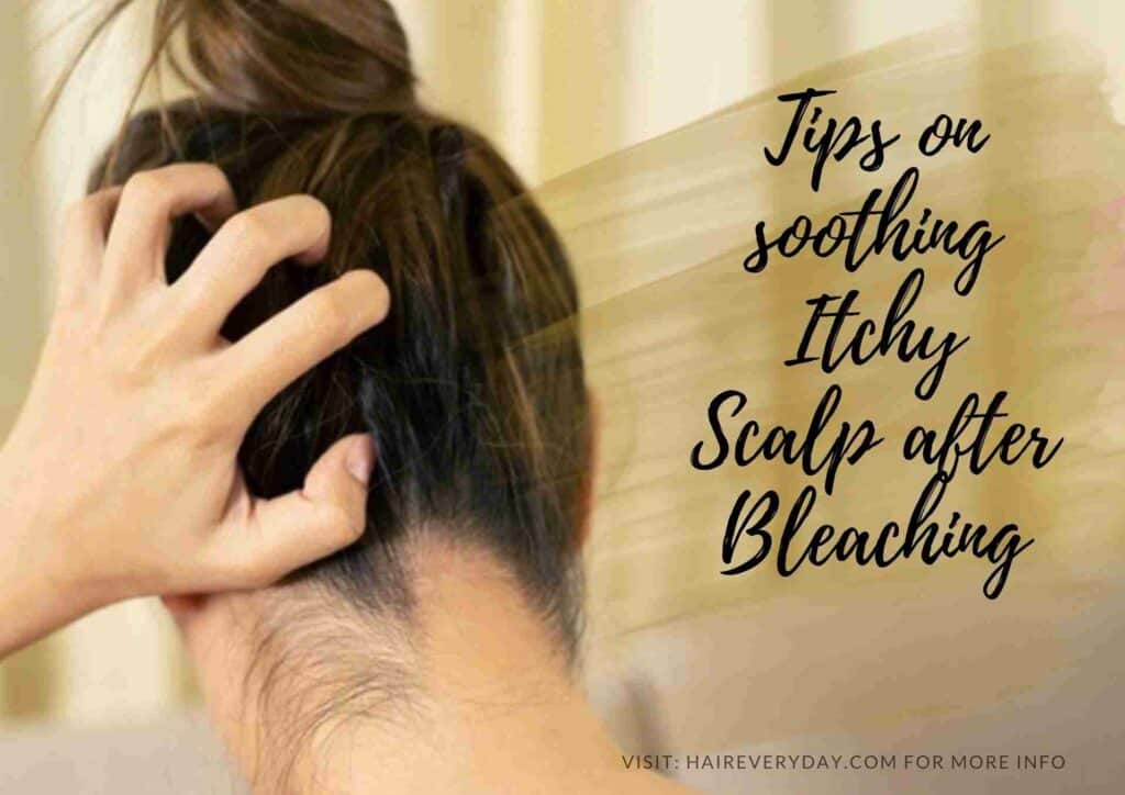 How to Soothe Scalp Itchiness after Bleaching