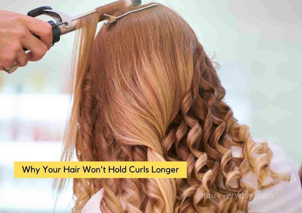 Reasons Your Hair Won’t Hold Curls Anymore