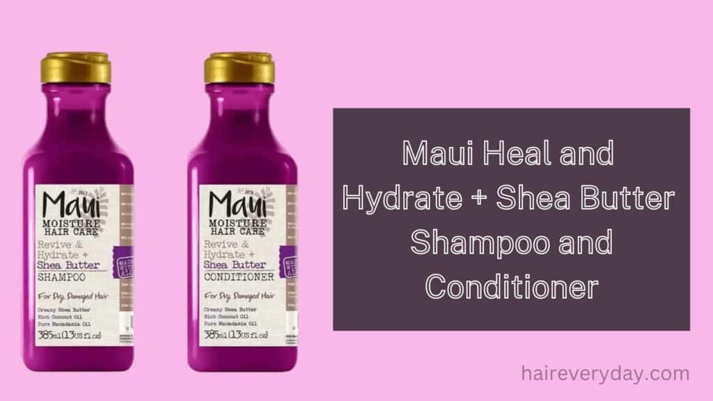 Maui Heal and Hydrate + Shea Butter Shampoo and Conditioner
