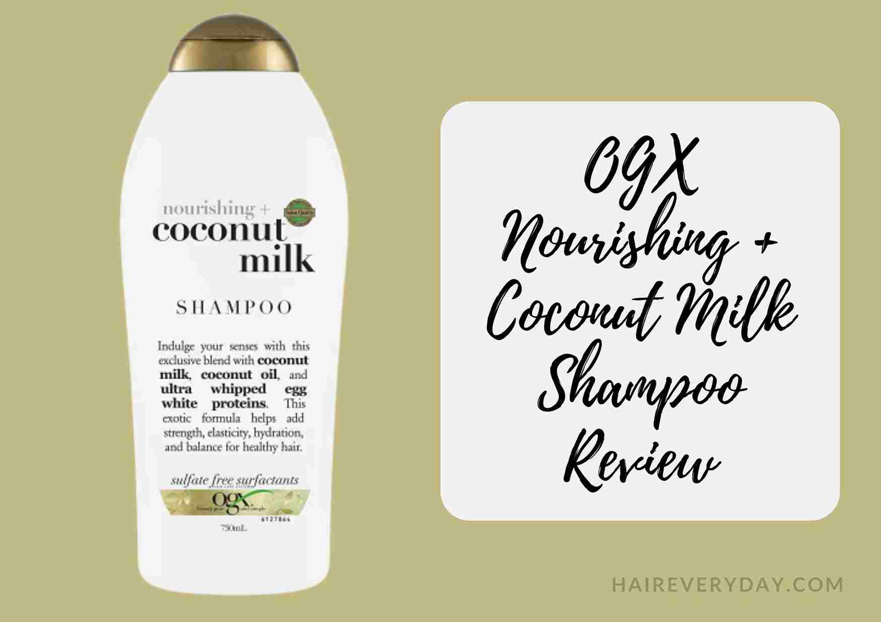 eskalere aspekt Stræbe OGX Nourishing Coconut Milk Shampoo Review 2023 | And Ingredients Explained  - Hair Everyday Review