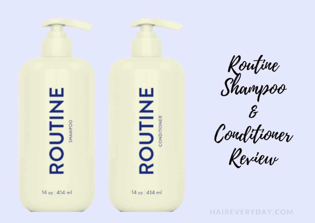 Routine Shampoo and Conditioner Review