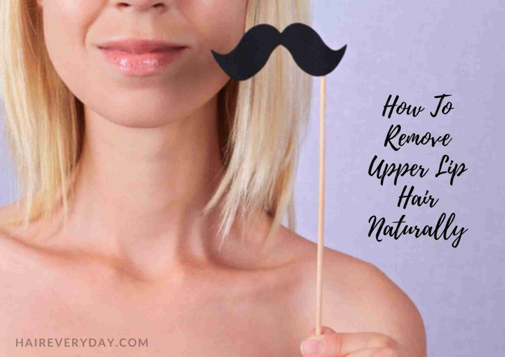 Upper Lip Hair Removal Naturally