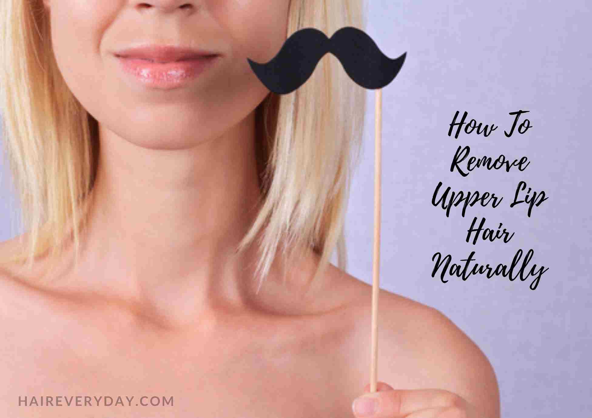 Upper Lip Hair Removal Naturally | 4 Amazing Home Remedies You Can Try  Today - Hair Everyday Review