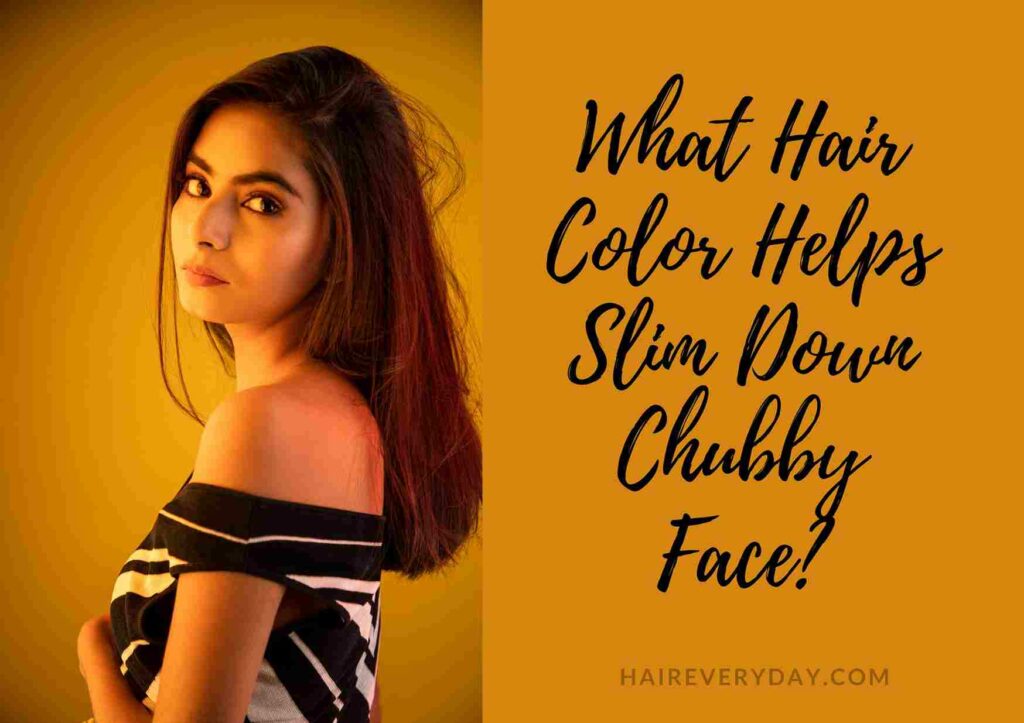 What is the Most Face Slimming Hair Color