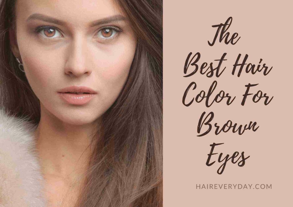 what color hair suits brown eyes