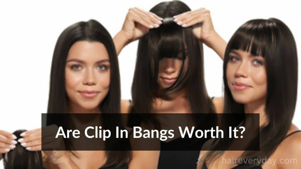 Are Clip In Bangs Worth It