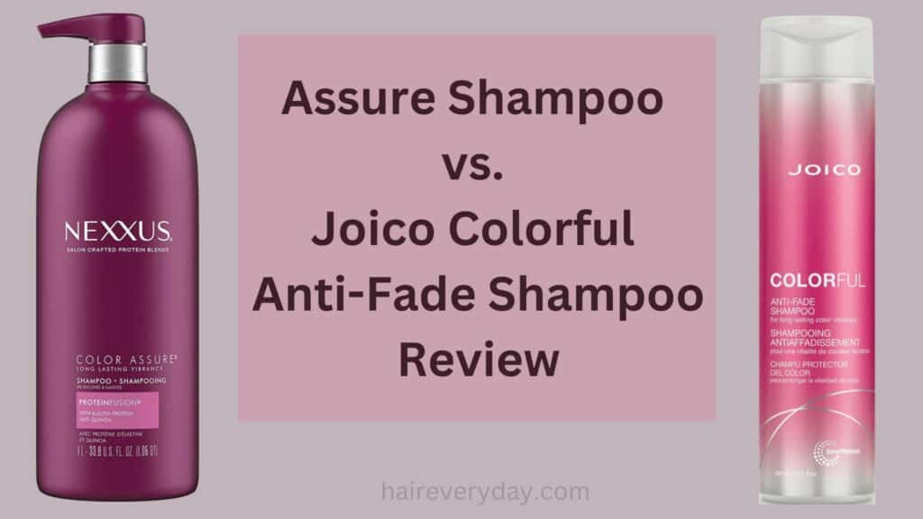Assure Shampoo vs. Joico Colorful Anti-Fade Shampoo Review