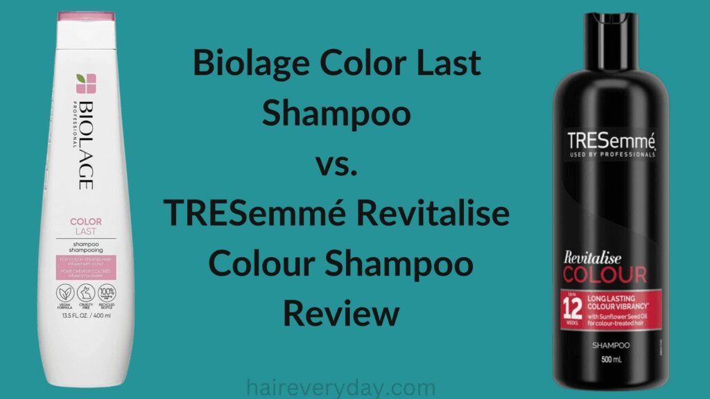 Biolage Color Last Shampoo vs. TRESemmé Revitalise Colour Shampoo  Comparison 2023 | Which Is Better? - Hair Everyday Review