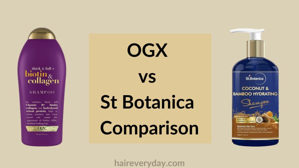 OGX vs St Botanica Comparison
