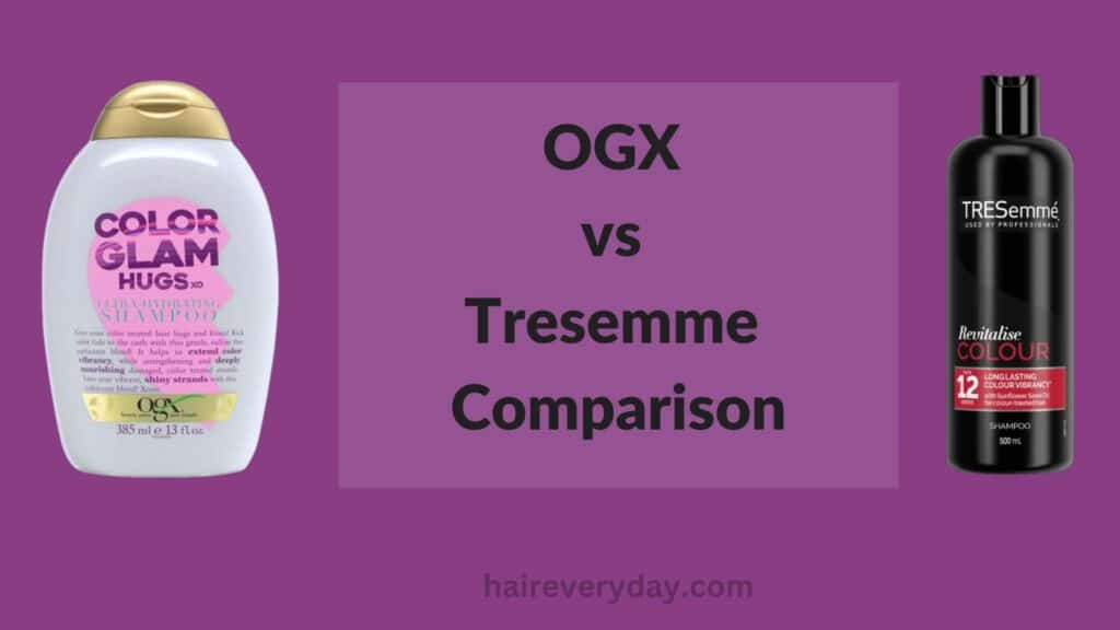 OGX vs Tresemme Comparison