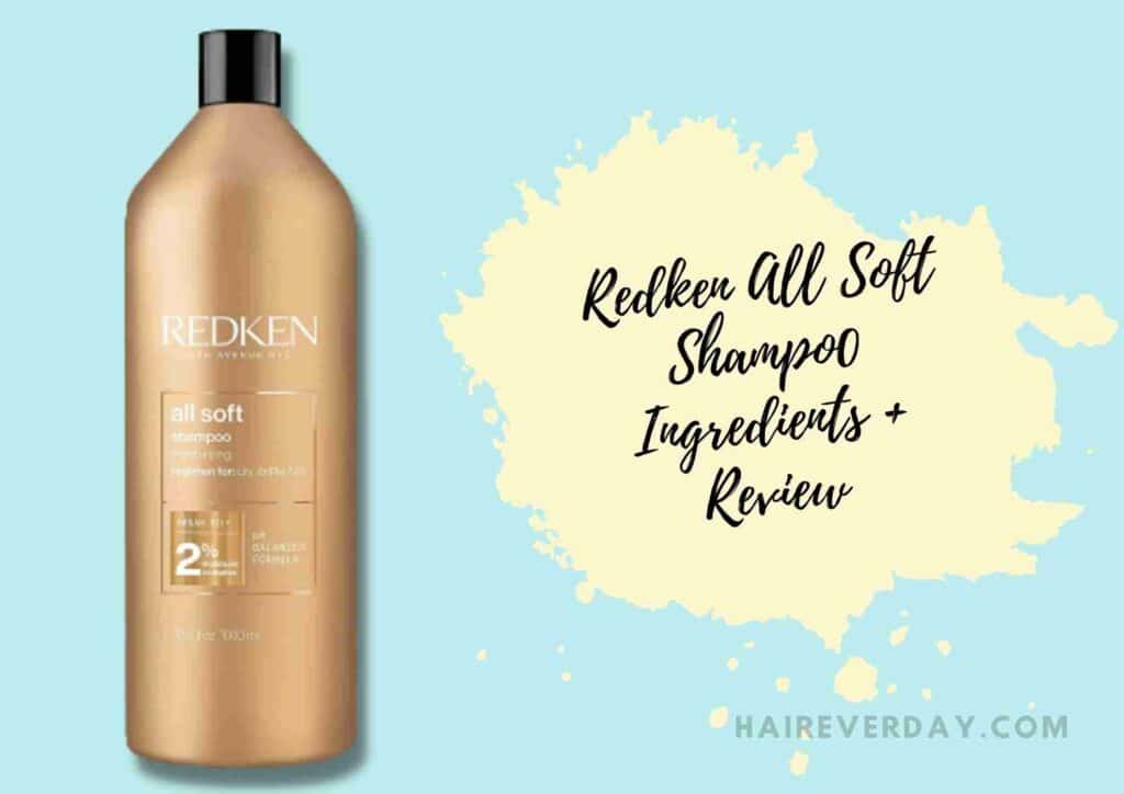 Redken All Soft Shampoo Ingredients + Review