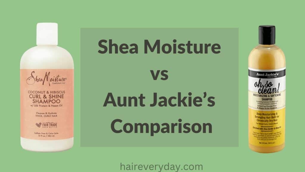 Shea Moisture vs Aunt Jackie’s Comparison