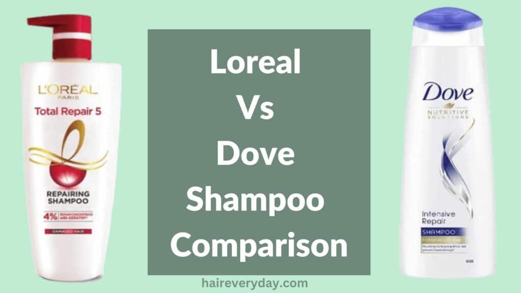 Loreal Vs Dove Shampoo Comparison