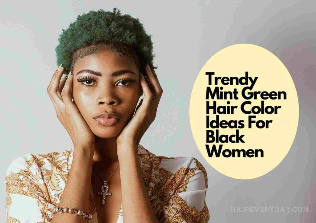 Mint Green Hair For Black Girl | 15 Glamorous Hair Color Ideas You Have To  Try! - Hair Everyday Review