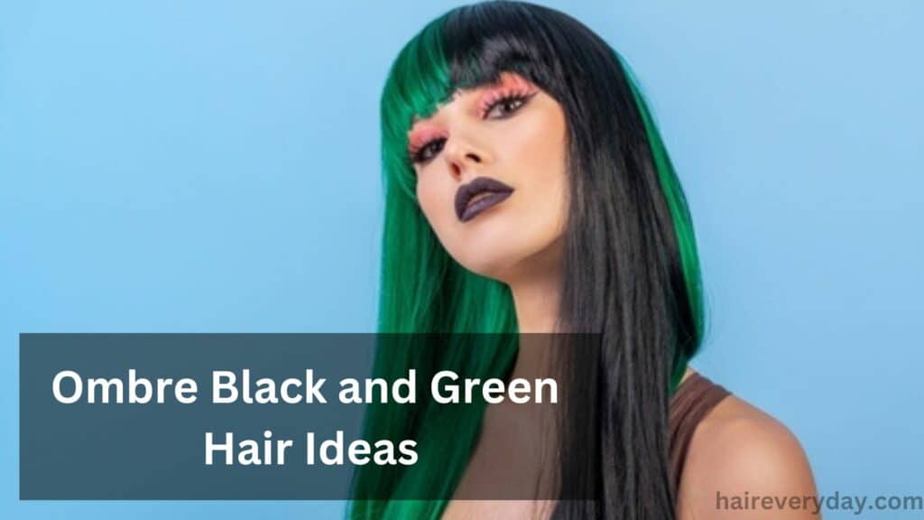 Ombre Black and Green Hair Ideas