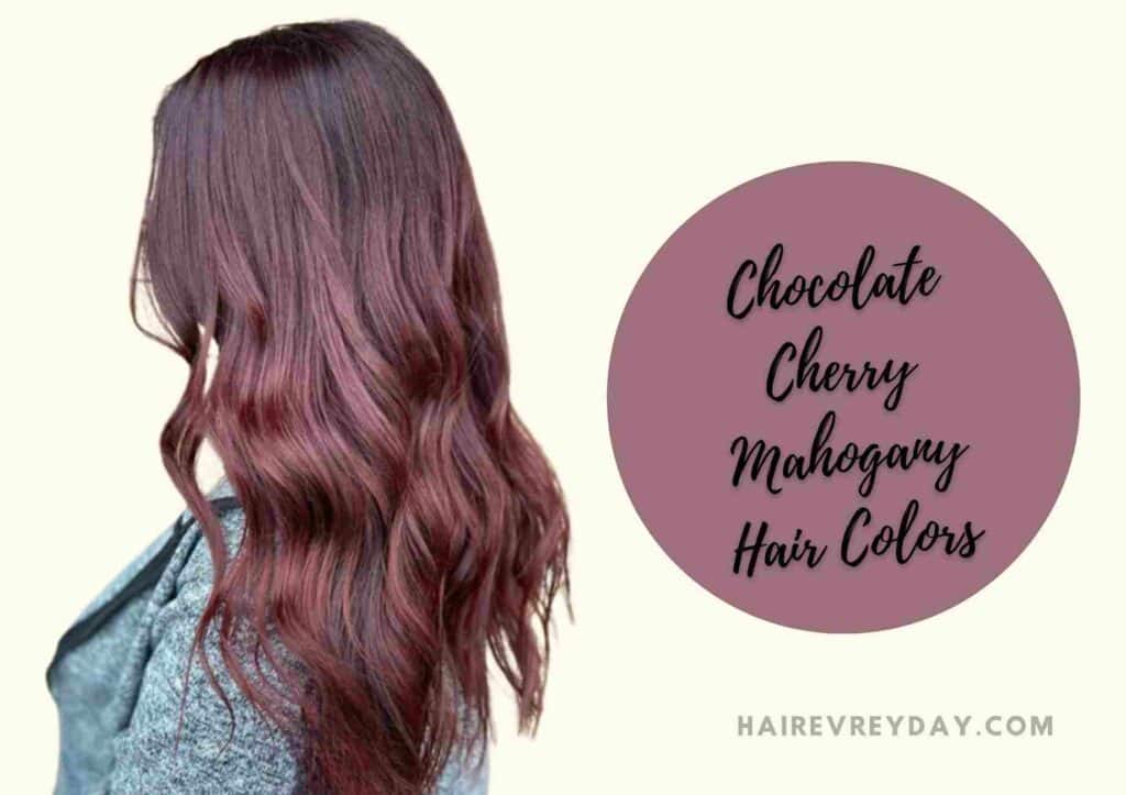 What Is Chocolate Cherry Mahogany Hair Color
