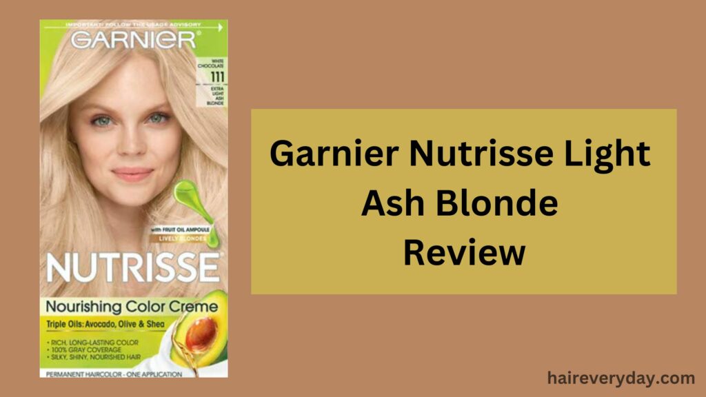 Garnier Nutrisse Light Ash Blonde Review