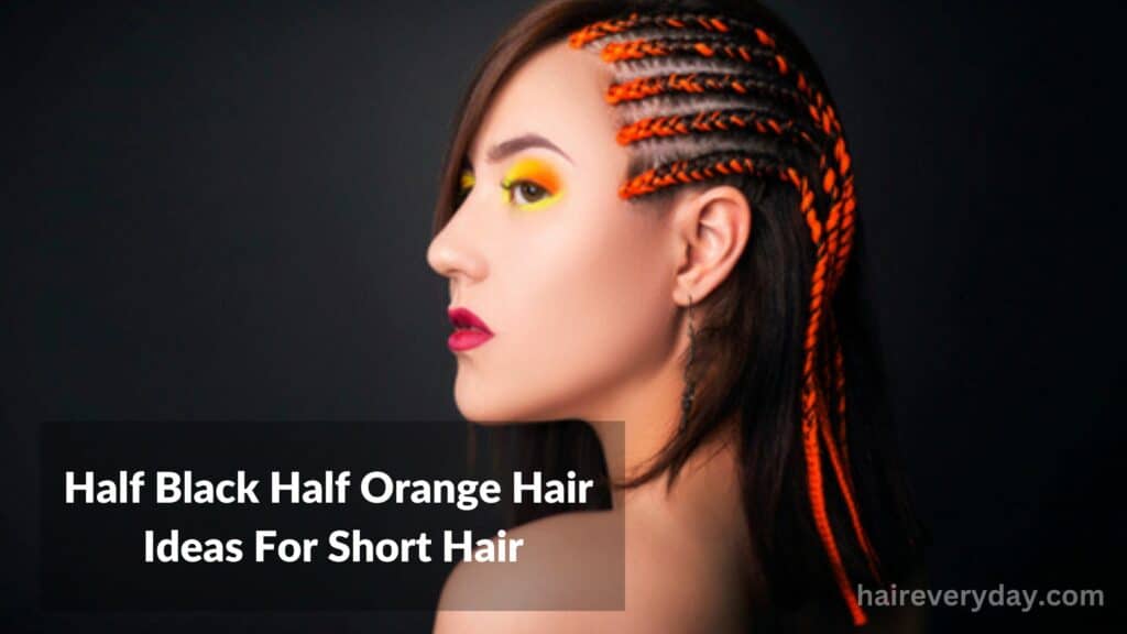 Half Black Half Orange Hair Ideas For Short Hair
