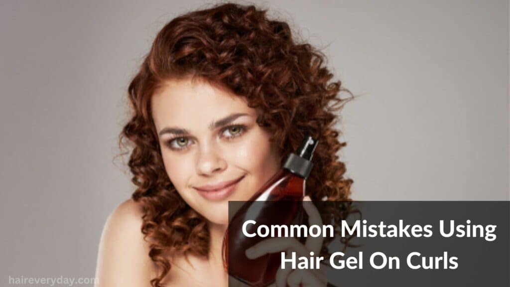 Common Mistakes Using Hair Gel On Curls