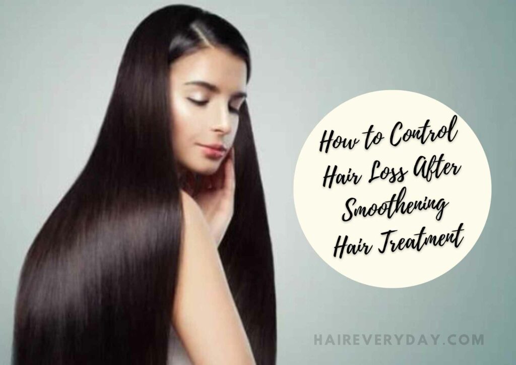 How To Control Hair Fall After Smoothening Treatment