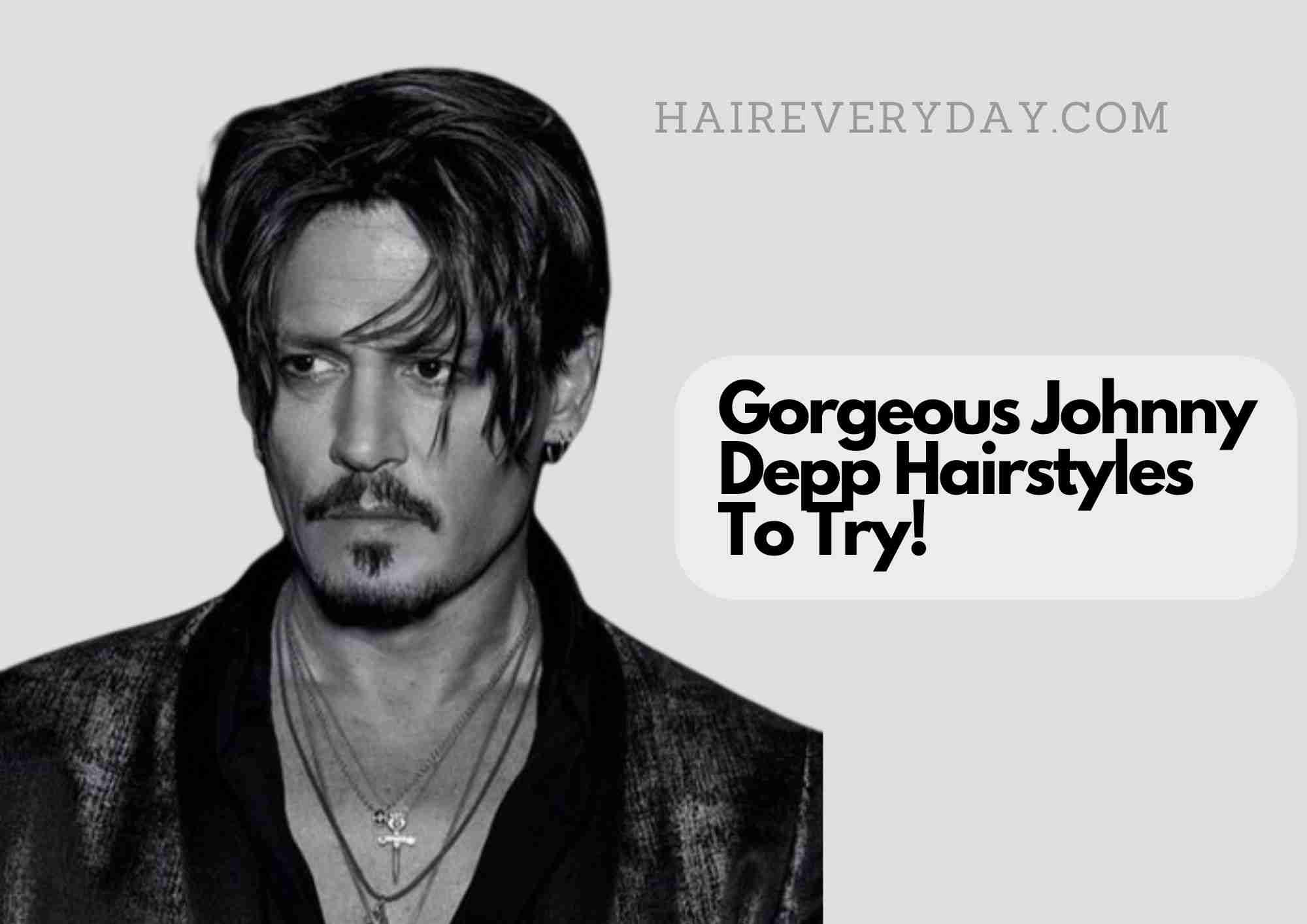 Fashionable Johnny Depp Hairstyle Long | His Best 90s, 2000s and 2023  Looks! - Hair Everyday Review