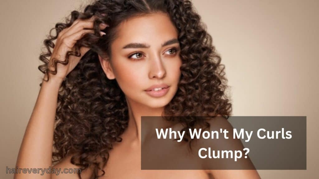 Why Won't My Curls Clump