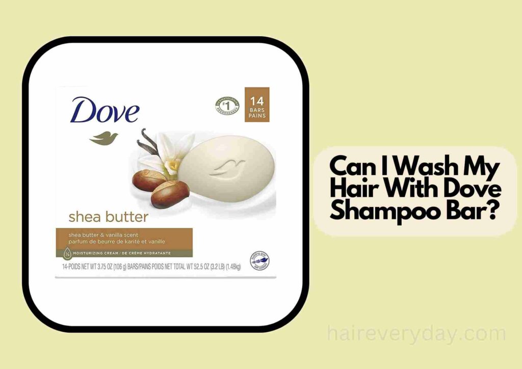 Can I Wash My Hair With Dove Soap Bar
